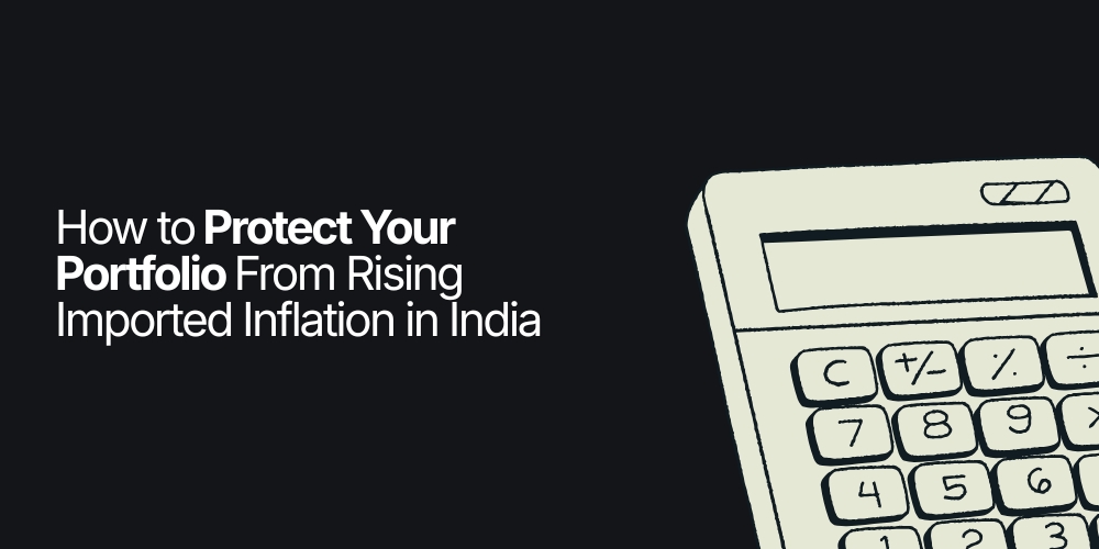 How to Protect Your Portfolio From Rising Imported Inflation in India